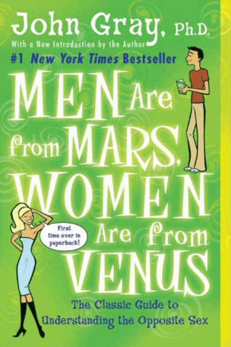 Men Are from Mars, Women Are from Venus: Practical Guide for Improving Communication