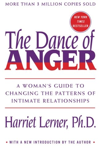Dance of Anger: A Woman’s Guide to Changing the Patterns of Intimate Relationships