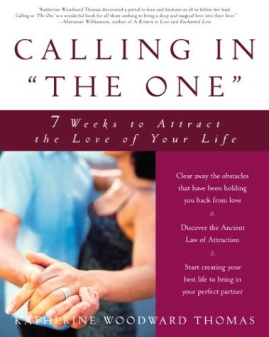 Calling in “The One”: 7 Weeks to Attract the Love of Your Life