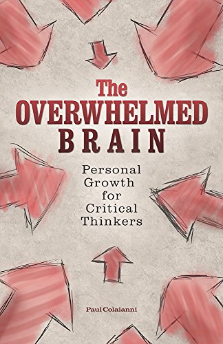 The Overwhelmed Brain: Personal Growth for Critical Thinkers